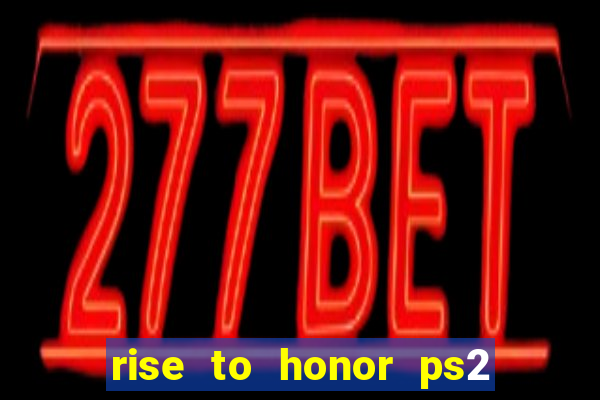 rise to honor ps2 iso pt br